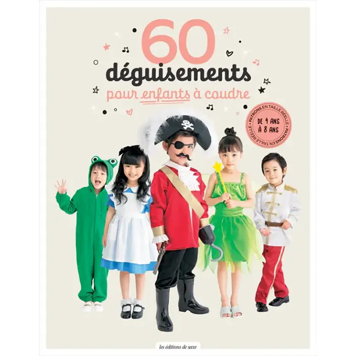 60 déguisements pour enfants à coudre 60 déguisements pour enfants à coudre