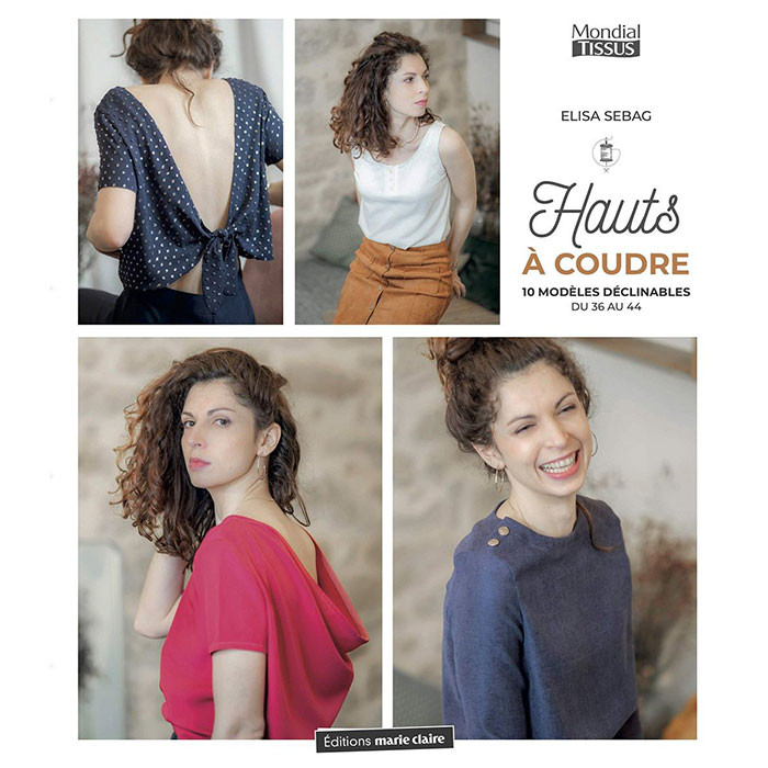 Hauts à coudre - 10 modèles du 36 au 44 Hauts à coudre - 10 modèles du 36 au 44