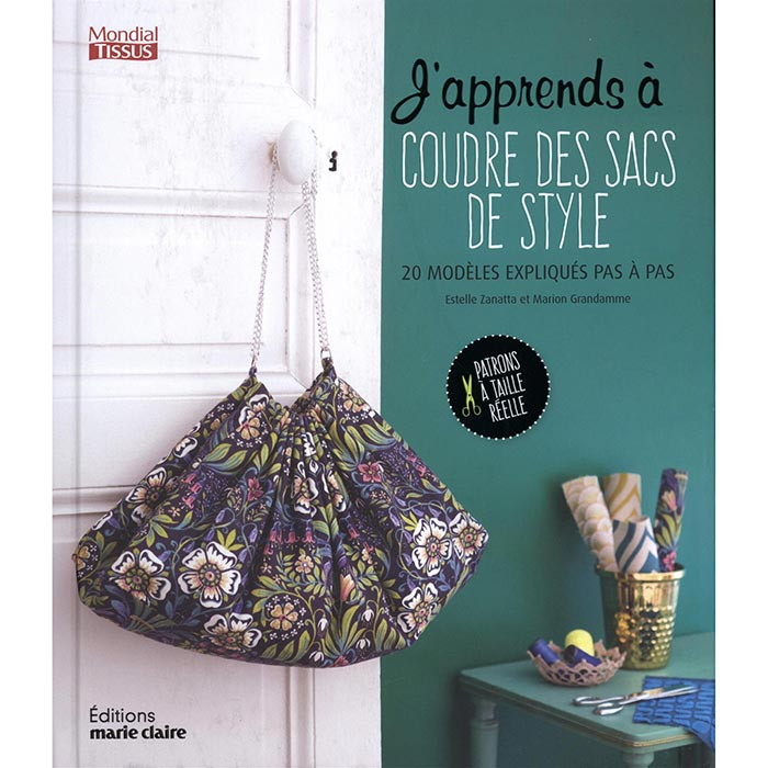 J'apprends à coudre des sacs de style J'apprends à coudre des sacs de style